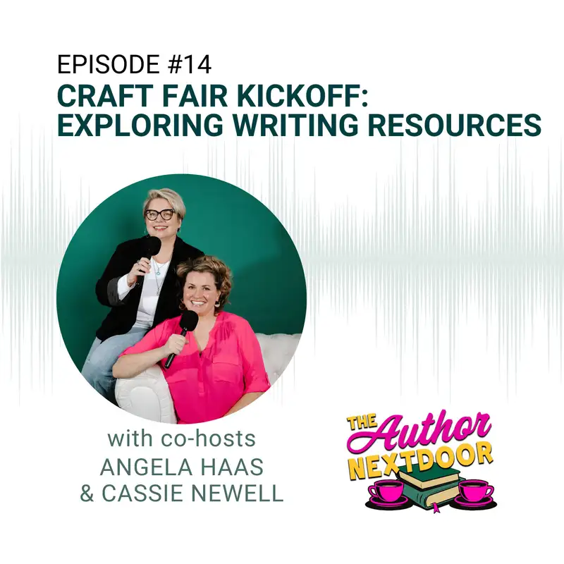 Episode 014 Craft Fair Kickoff: Exploring Writing Resources