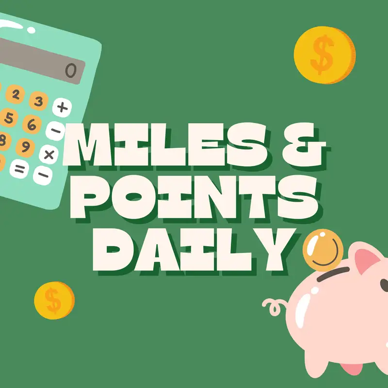 Miles & Points Daily Podcast