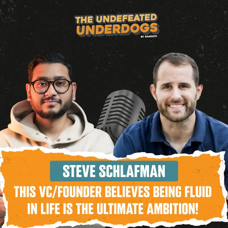 Steve Schlafman - This VC/founder believes being fluid in life is the ultimate ambition!