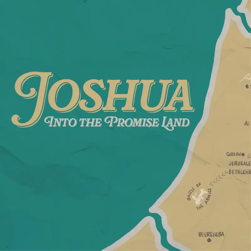 Joshua: Leading Across the Jordan - Pastor Matt Clausen