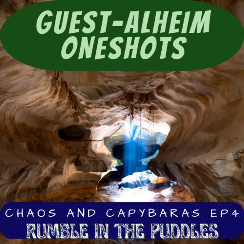 Guest-alheim OneShots - Chaos and Capybaras Ep 4