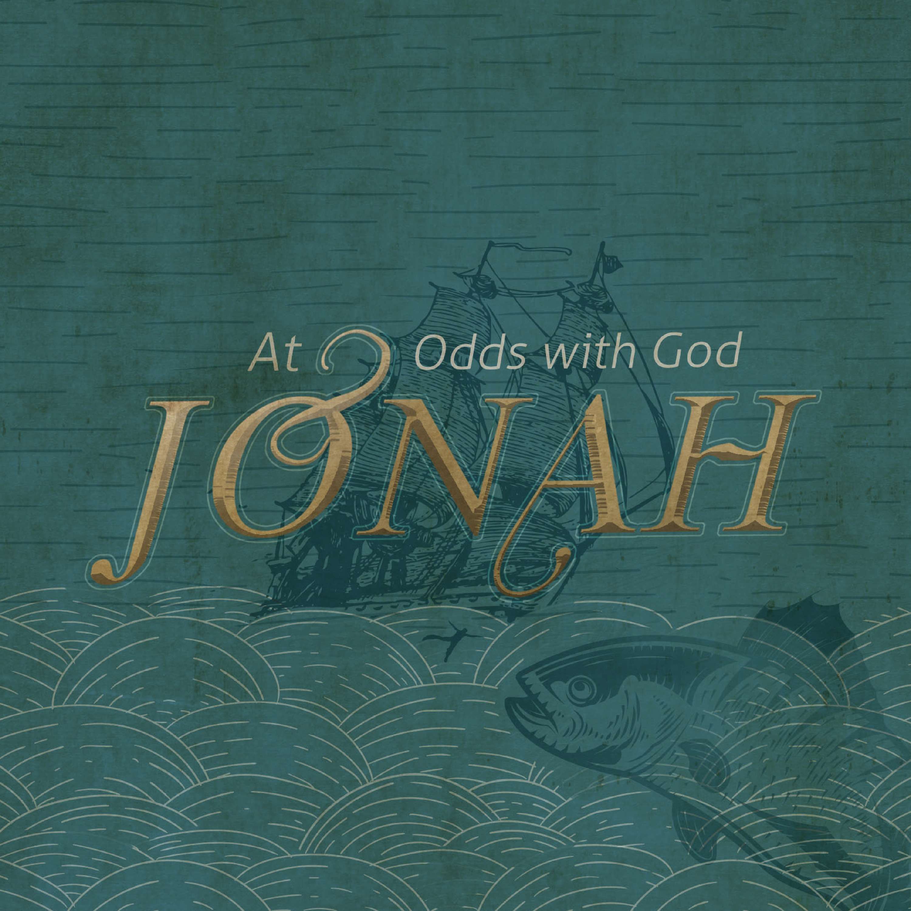 Jonah: At Odds with God - Pt 4: Real Faith Repents