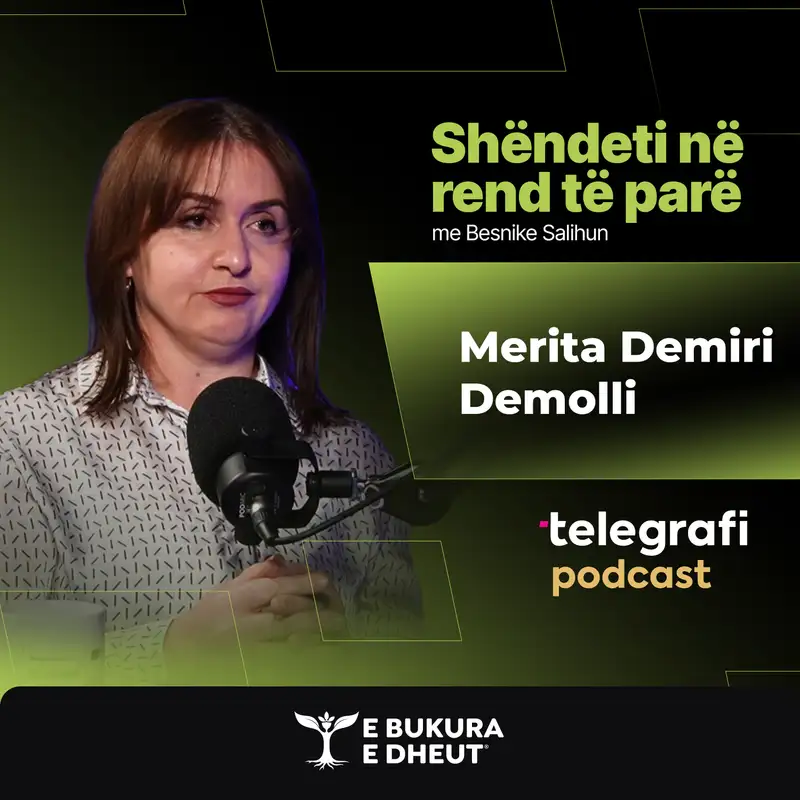 #30: Shëndeti në rend të parë - Gjinekologia Merita Demiri flet për shëndetin riprodhues të gruas, ciklin menstrual, menopauzen dhe planifikimin familjar