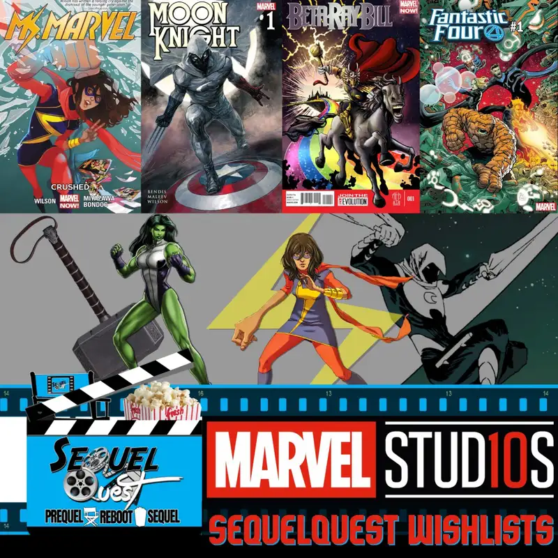 EP99 | Our Marvel Studios Wishlist | SequelQuest