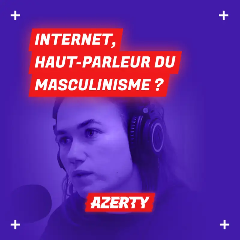 Internet, haut-parleur du masculinisme ? avec Mathilde Saliou