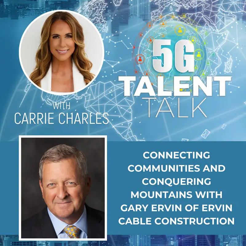 Connecting Communities and Conquering Mountains with Gary Ervin of Ervin Cable Construction