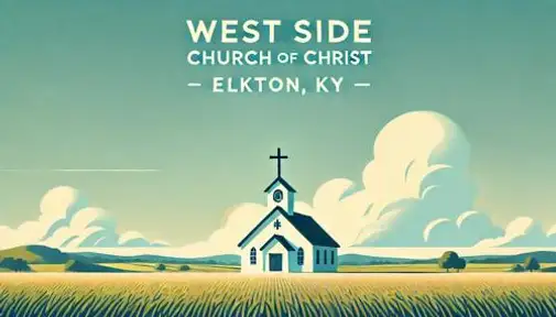 West Side Church of Christ - Elkton Ky