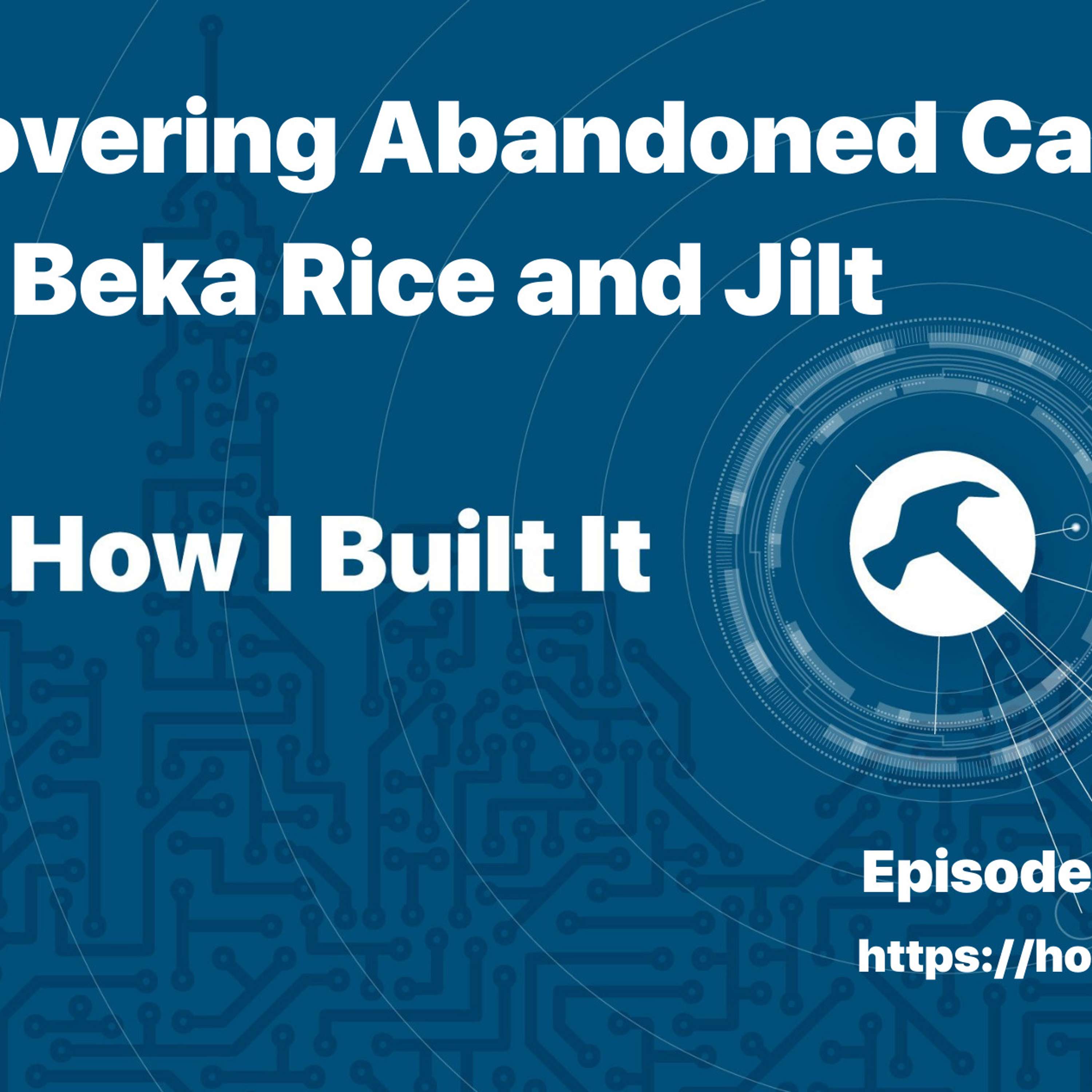 Recovering Abandoned Carts with Beka Rice and Jilt