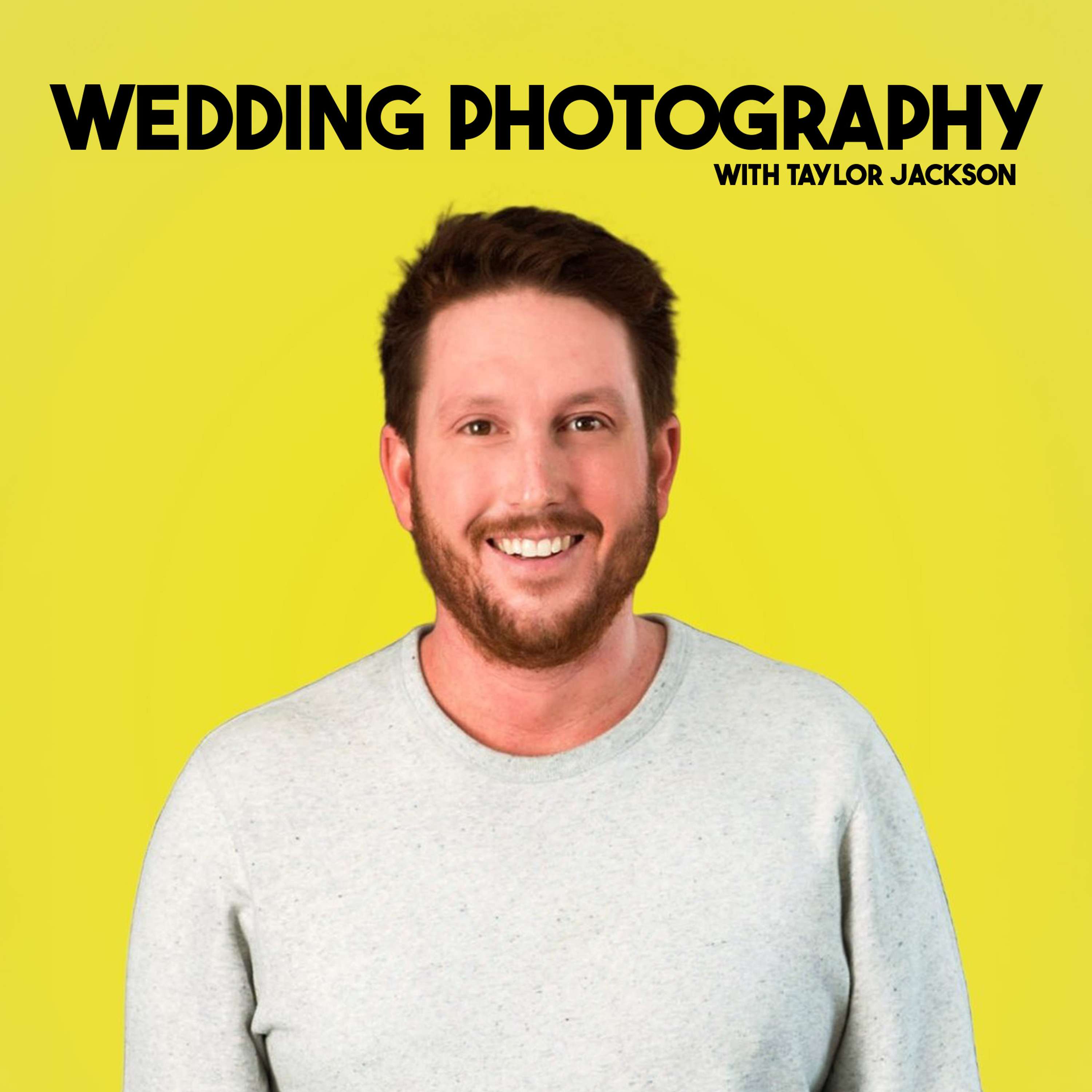 Wedding Photography Podcast with Taylor Jackson