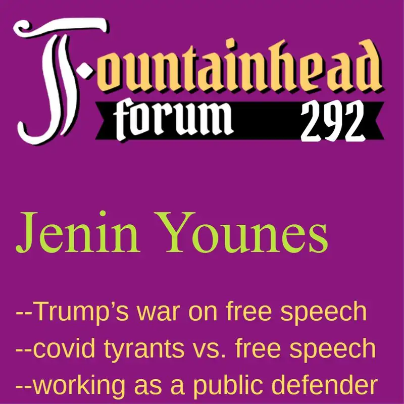FF-292: Jenin Younes on the constant war on free speech by covid tryants and the Israel lobby