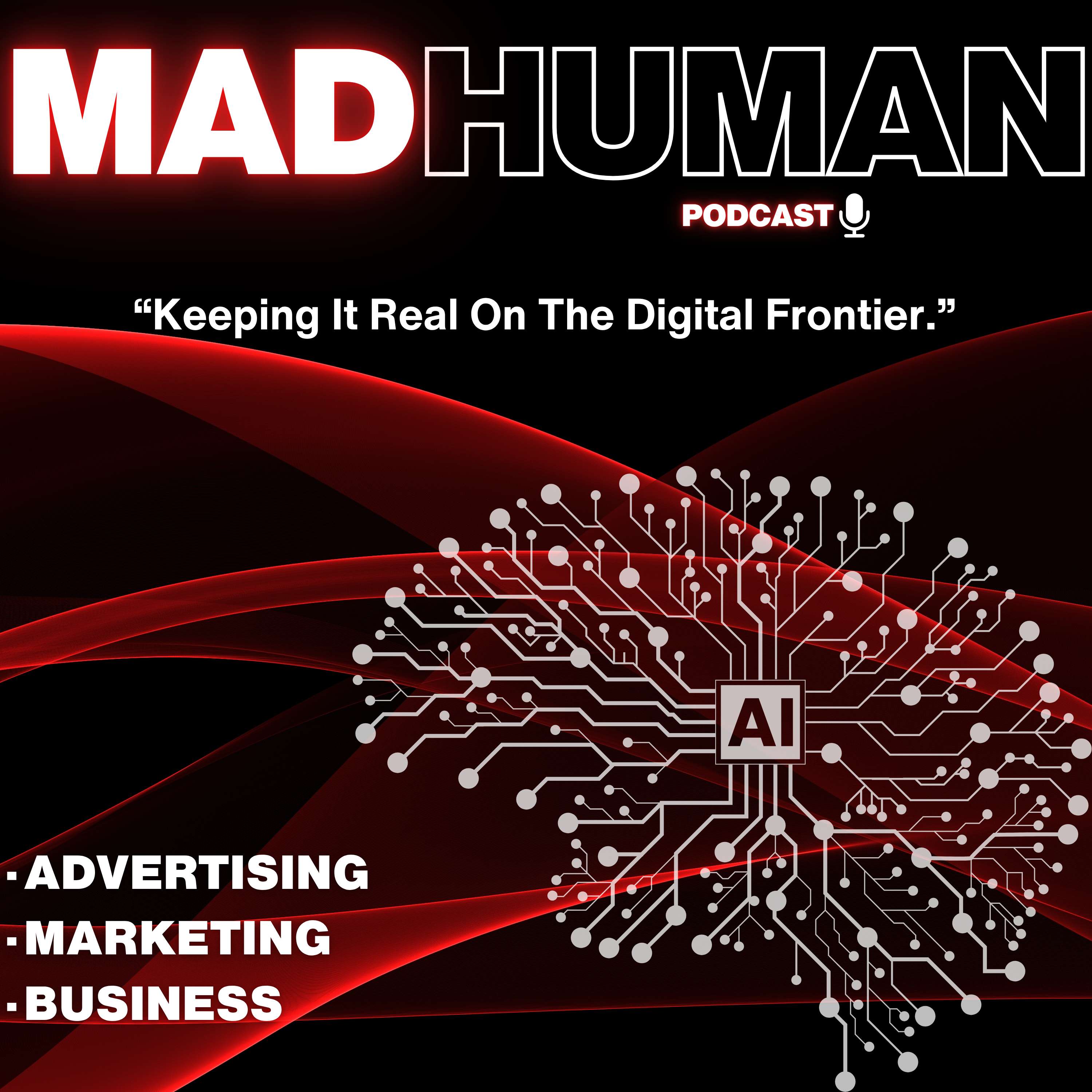 The show about advertising, marketing and business in the age of AI.