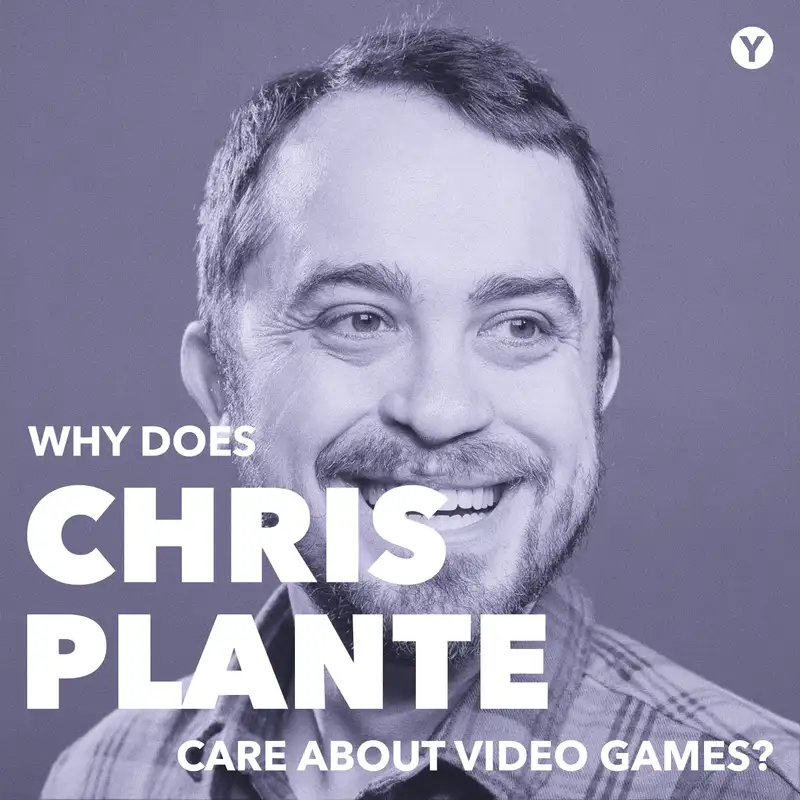11. Chris Plante (Editor-in-chief @ Polygon; The Besties podcast)
