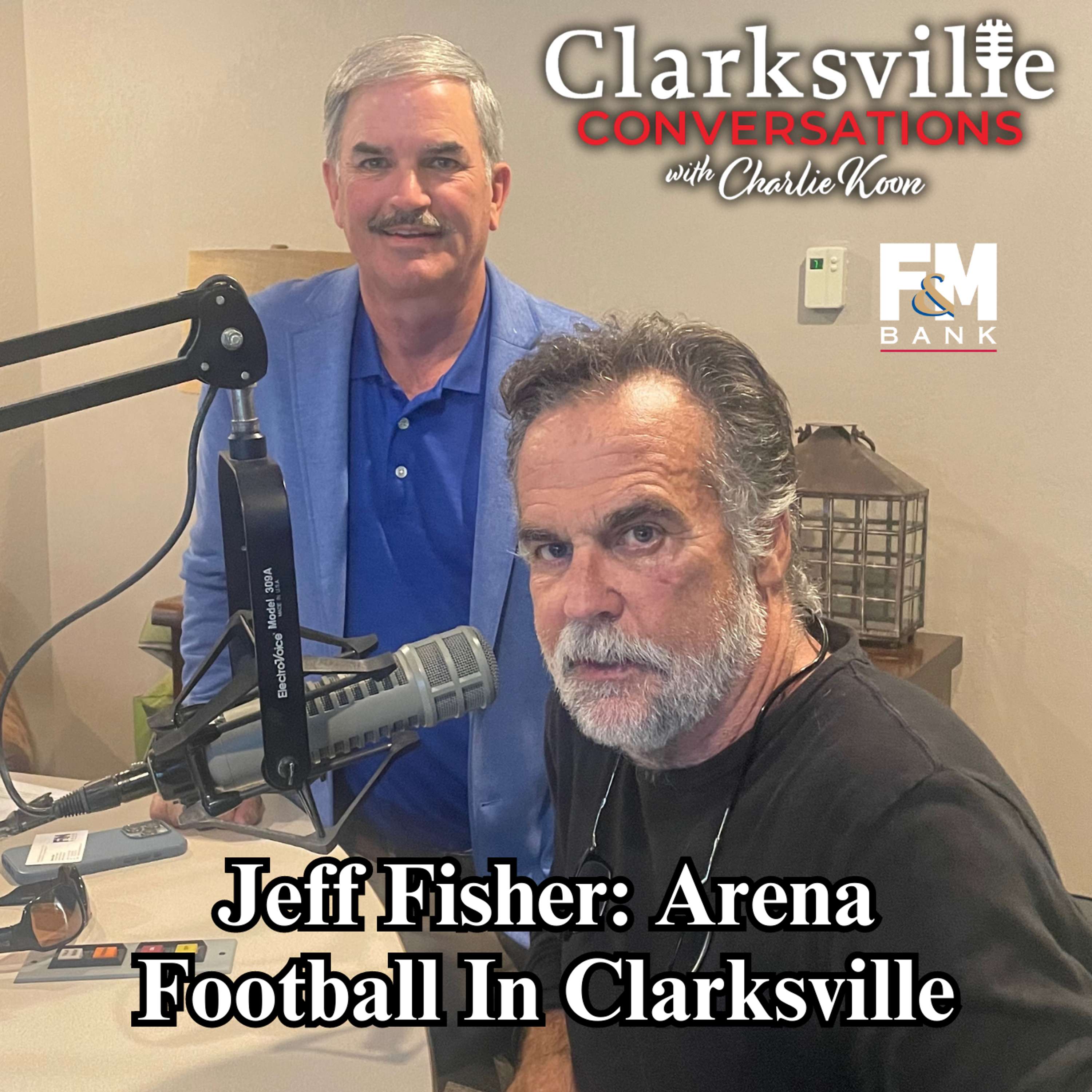 Jeff Fisher: Arena Football In Clarksville