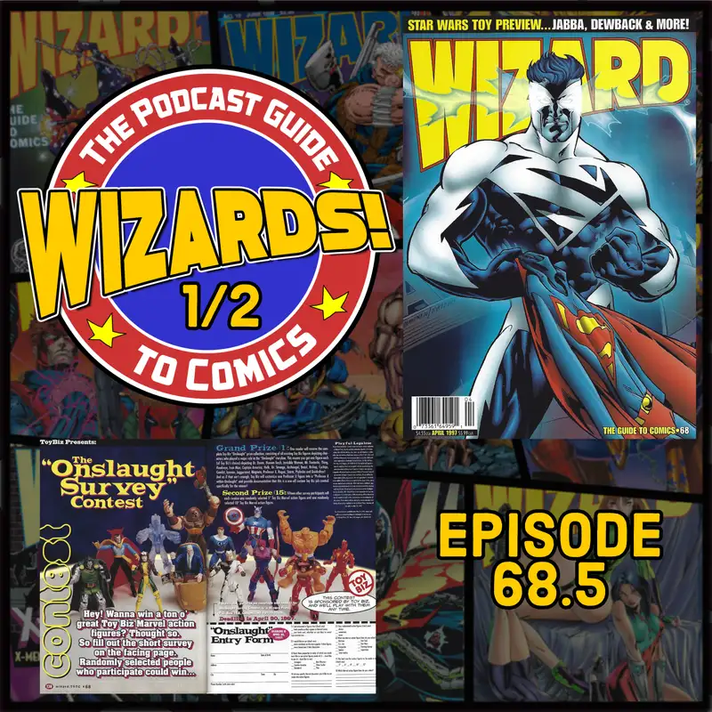 WIZARDS The Podcast Guide To Comics | Episode 68.5