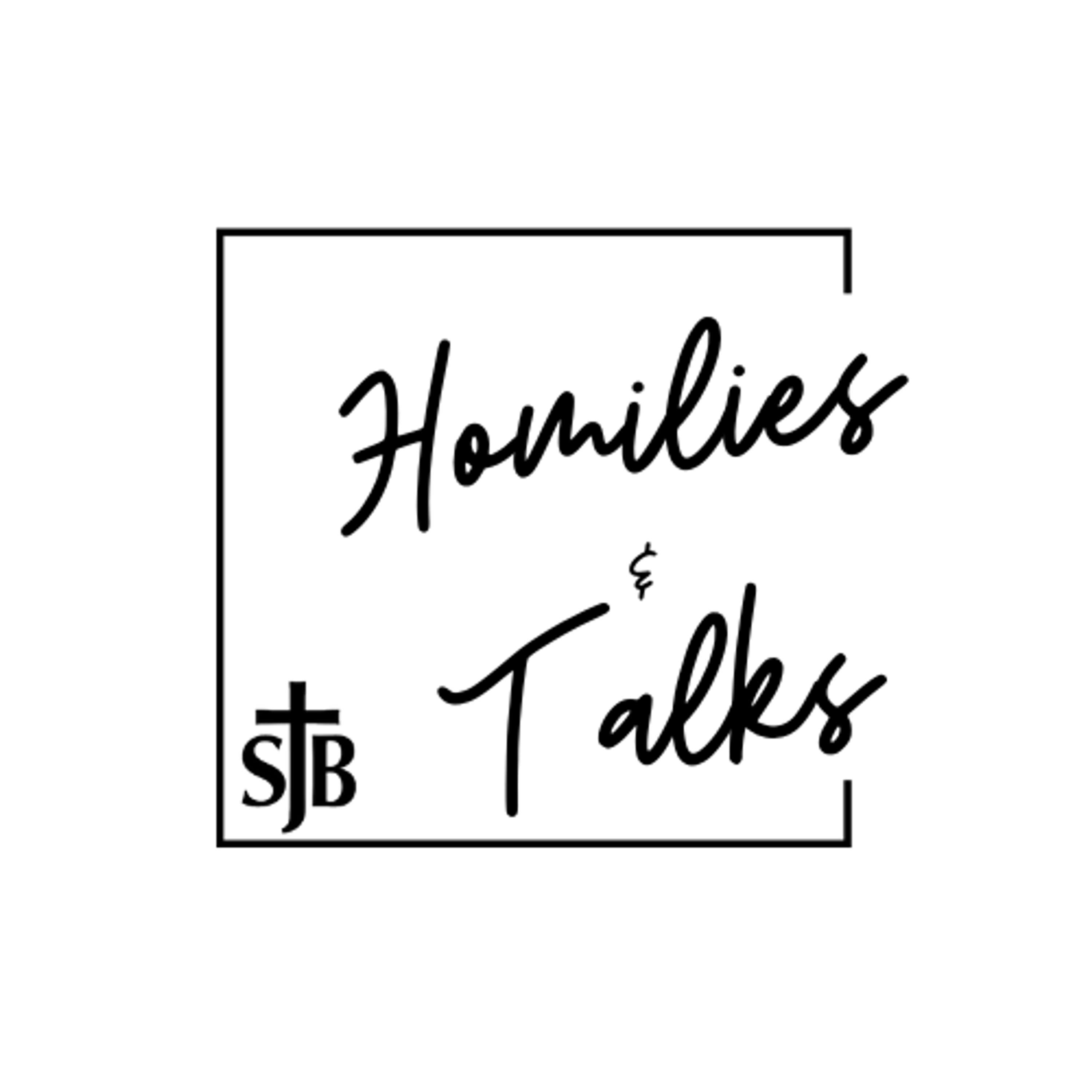 Homilies and Talks