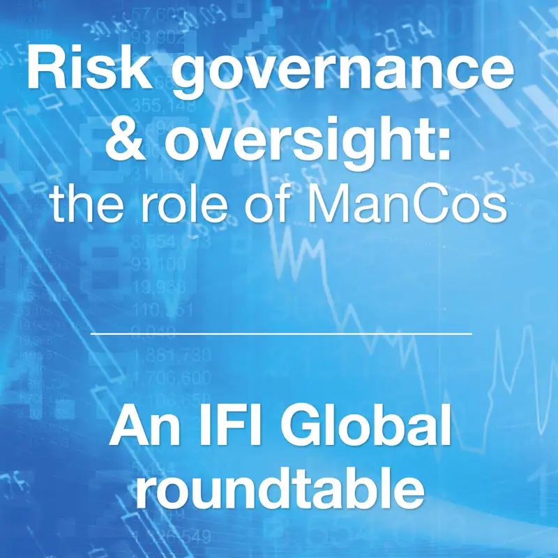 Risk governance and oversight: the role of ManCos 