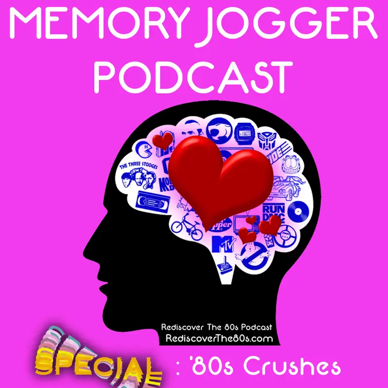 Memory Jogger: 1980s Crushes