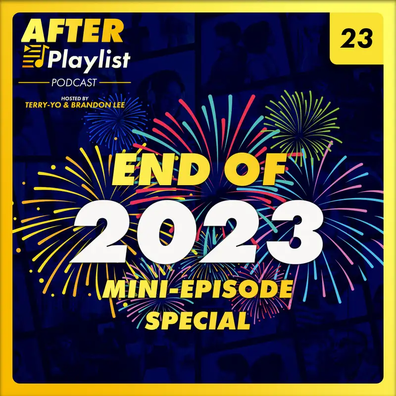 End of 2023 Mini-Episode (Special) • After Playlist