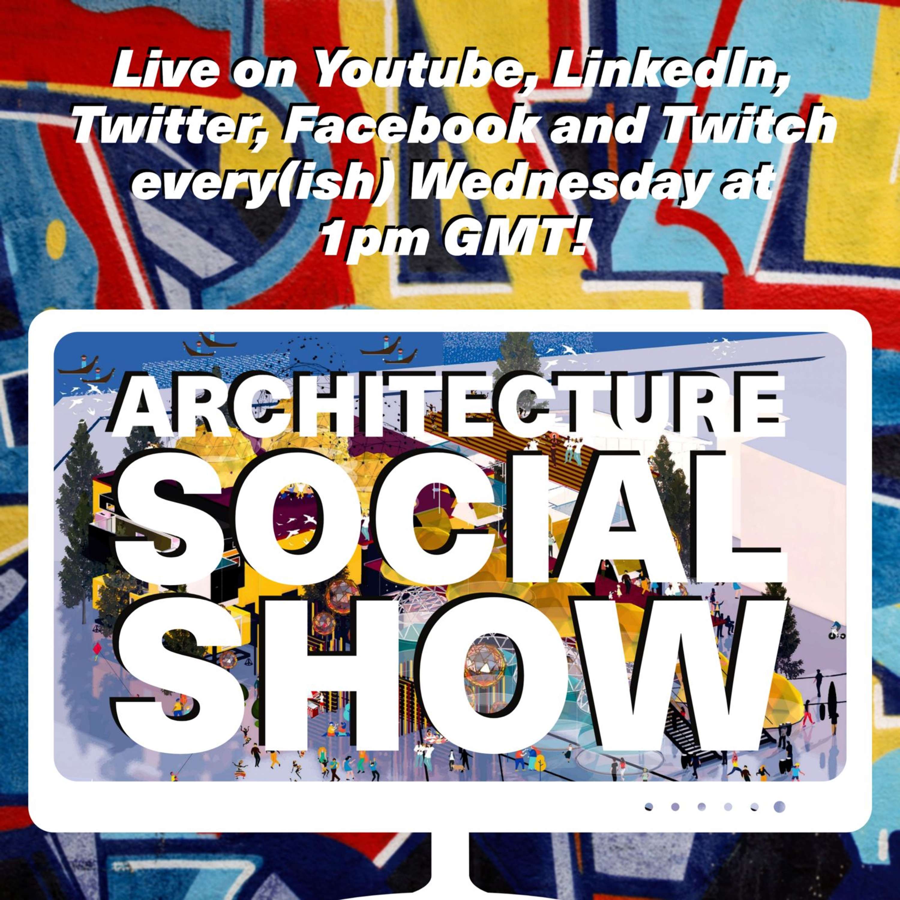 The Architecture Social Show, Short and Sweet Feb Wrap Up!