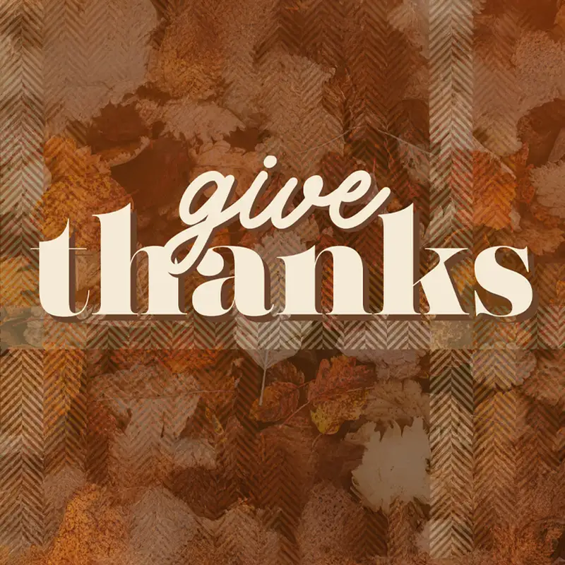 Give Thanks: A Sacrifice of Praise