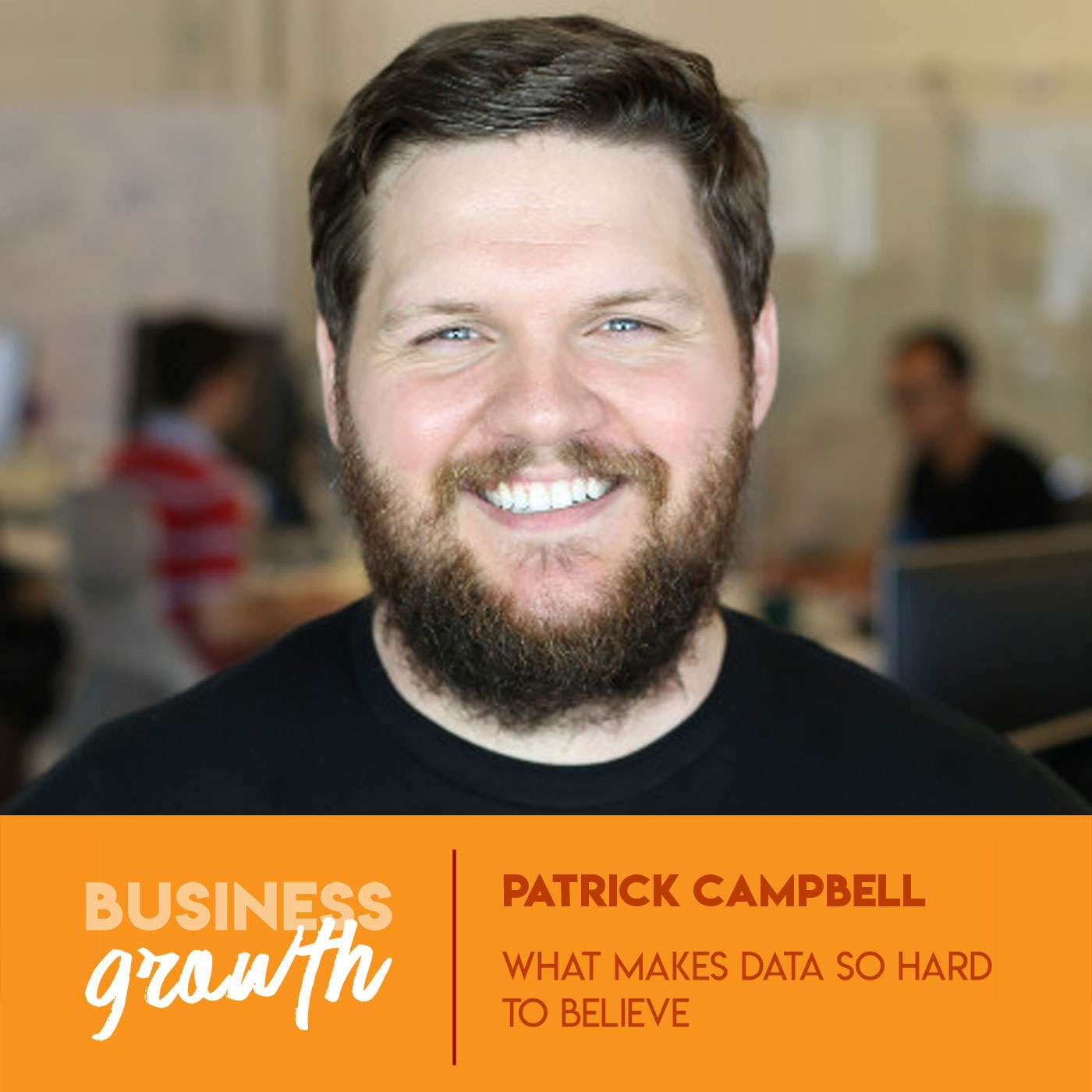 What Makes Data So Hard To Believe with Patrick Campbell - Episode 80 episode artwork