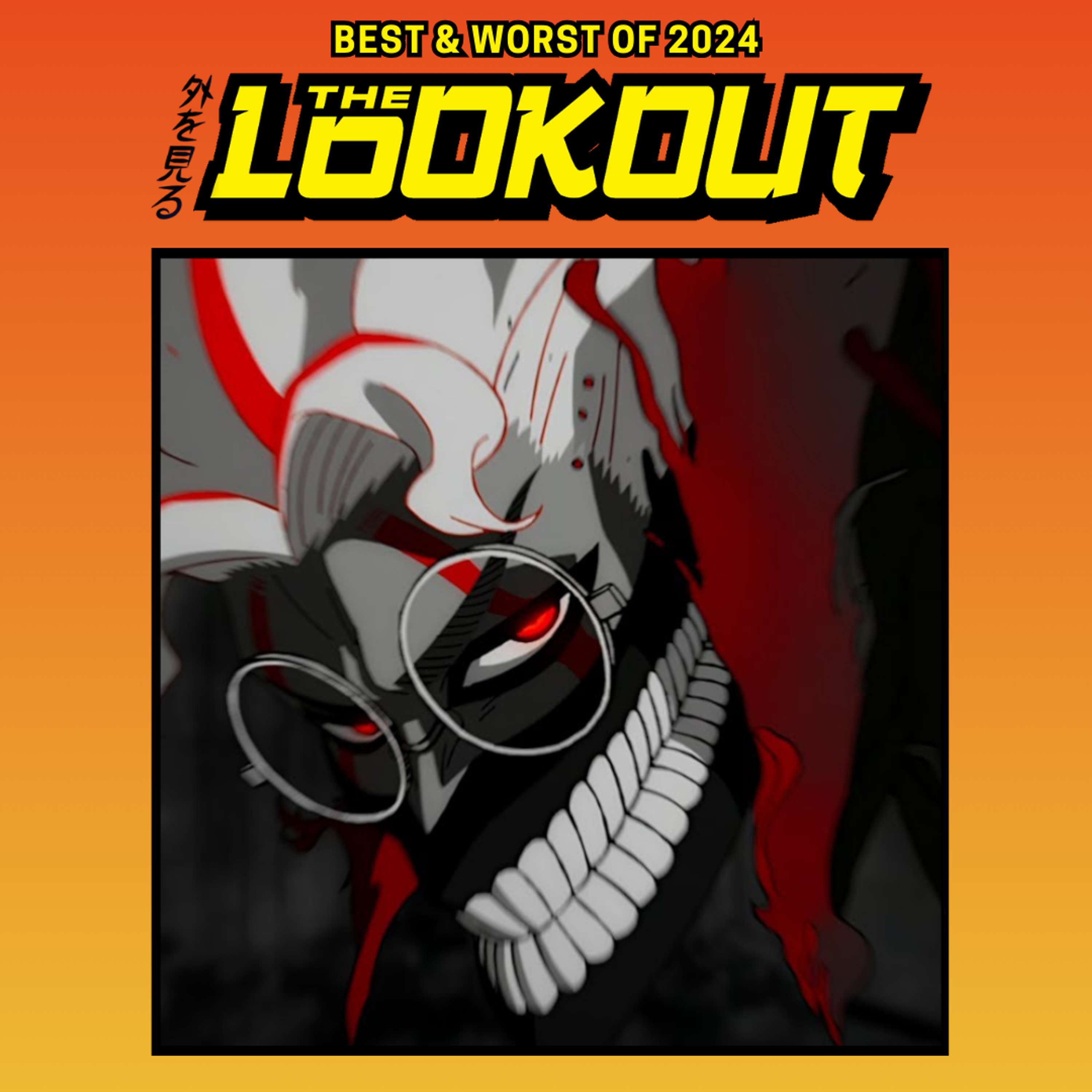 The Lookout: Episode 190 – Best and Worst of Anime 2024