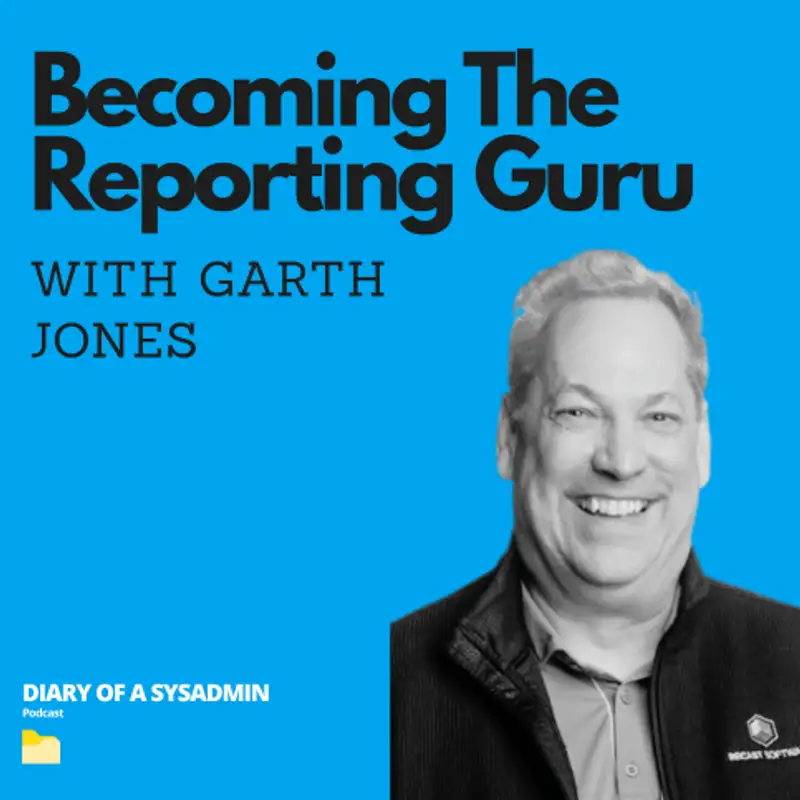 Building Better Reporting with Garth Jones