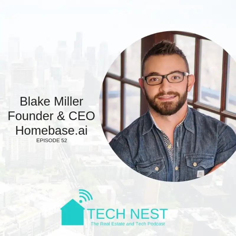 S5E52 Interview with Blake Miller, Founder & CEO at Homebase.ai