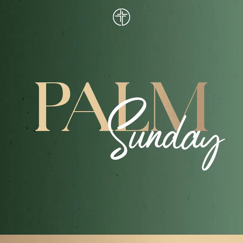 GVL | Palm Sunday