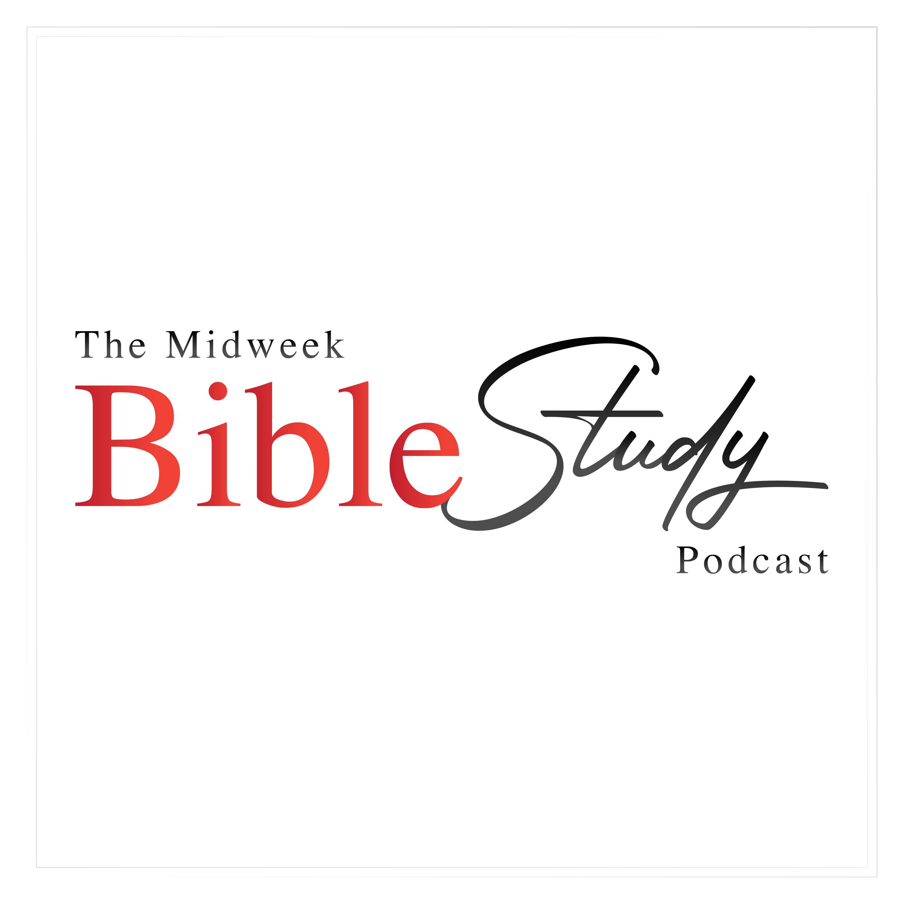 The Midweek Bible Study Podcast