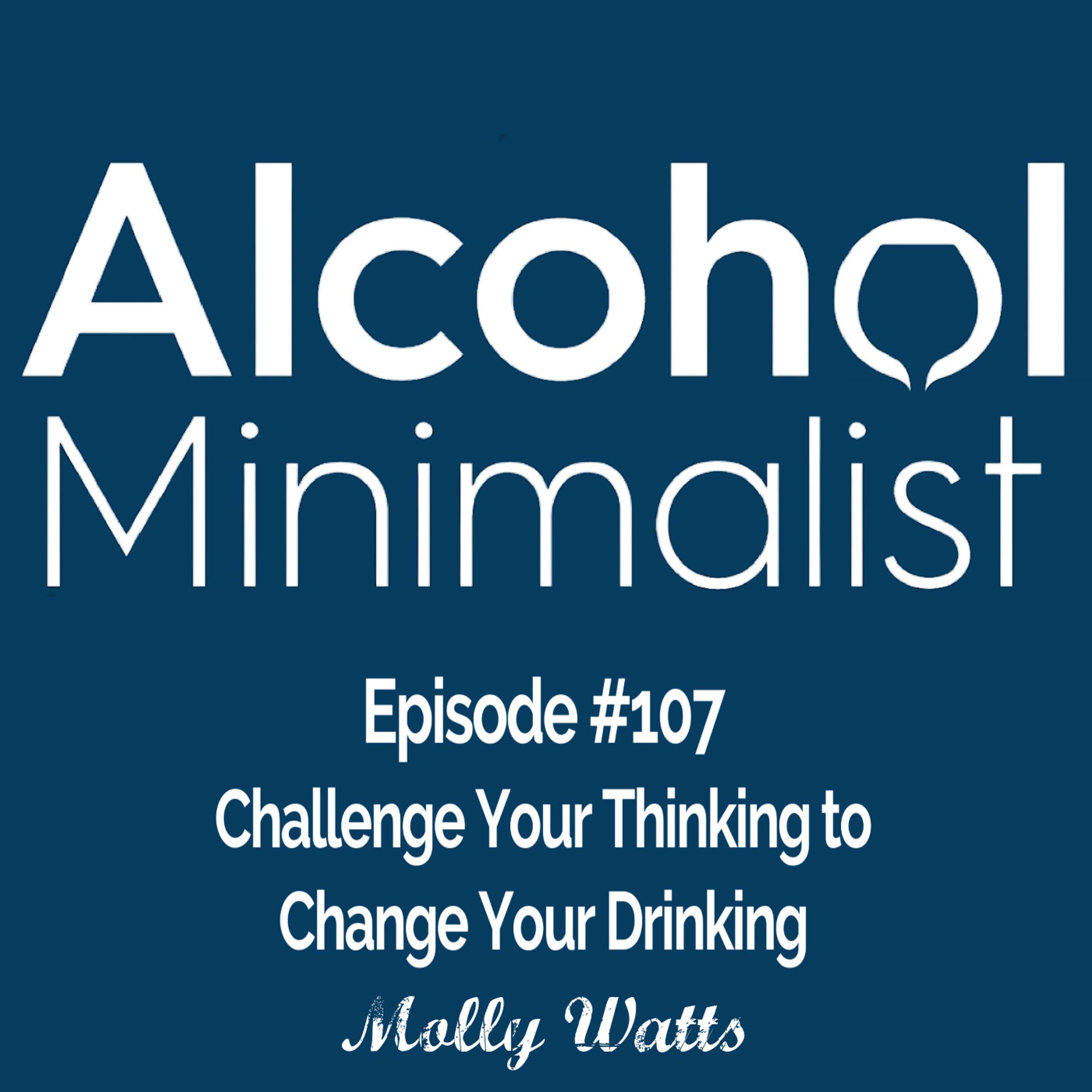 cover of episode Challenge Your Thinking to Change Your Drinking