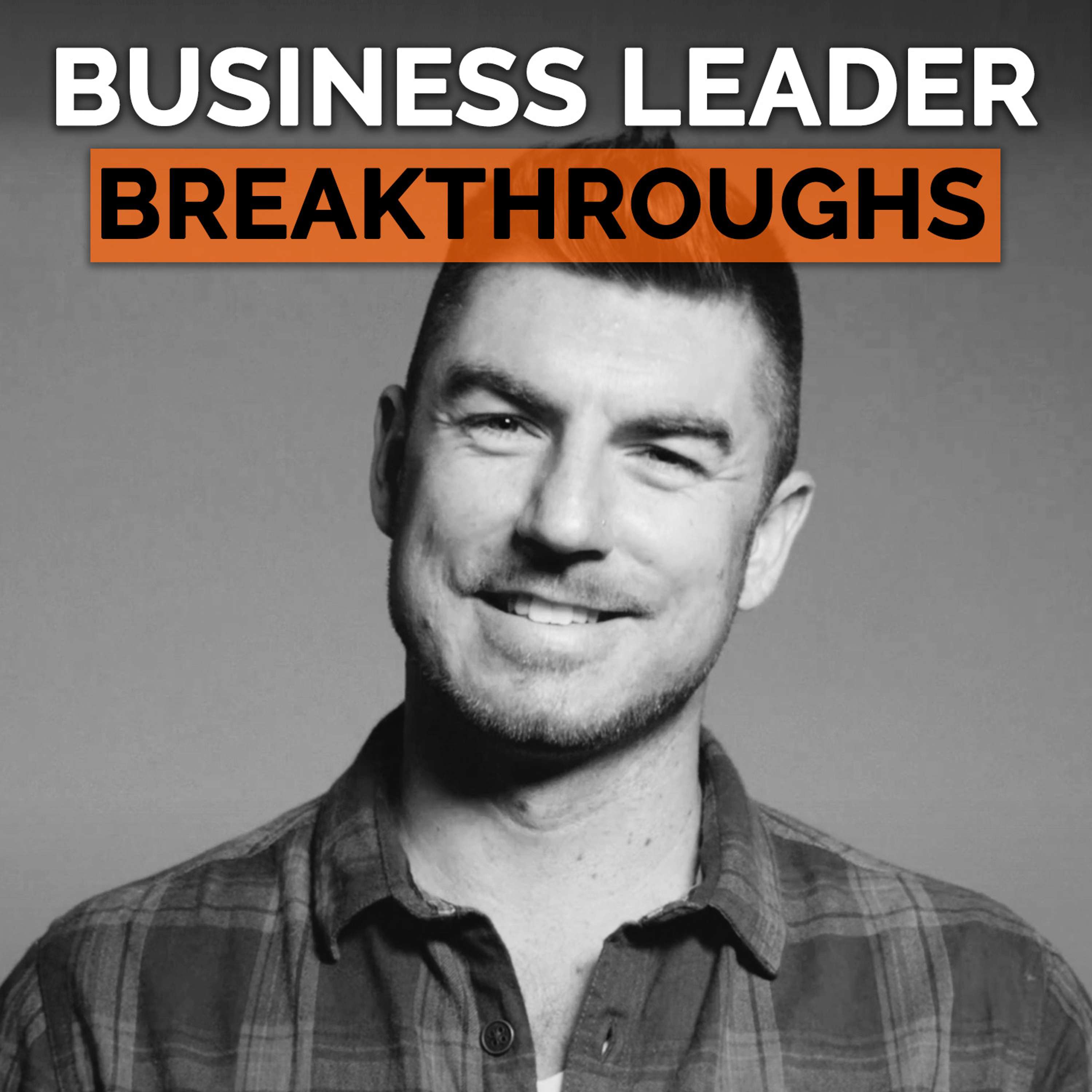 Business Leader Breakthroughs