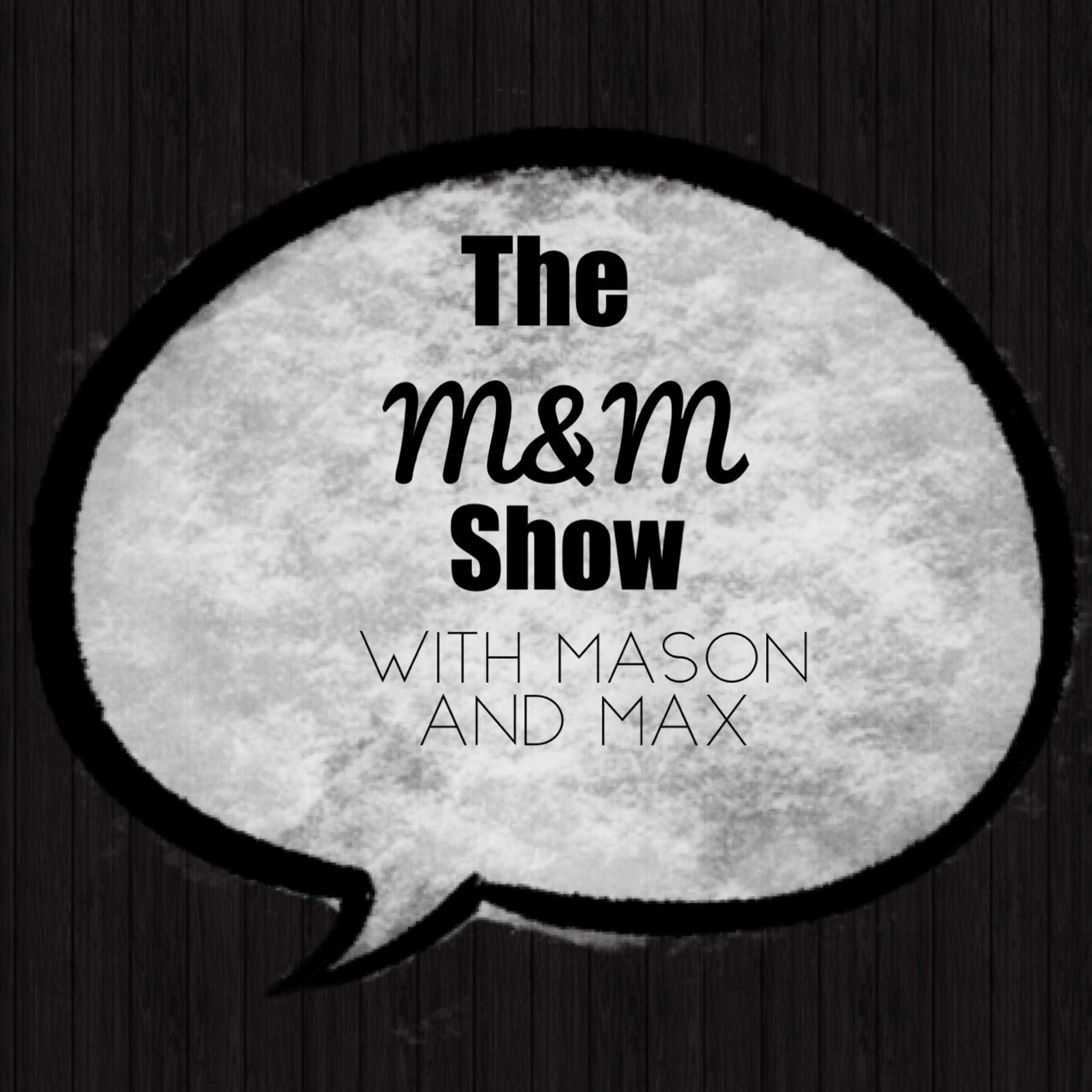 The M&M Show
