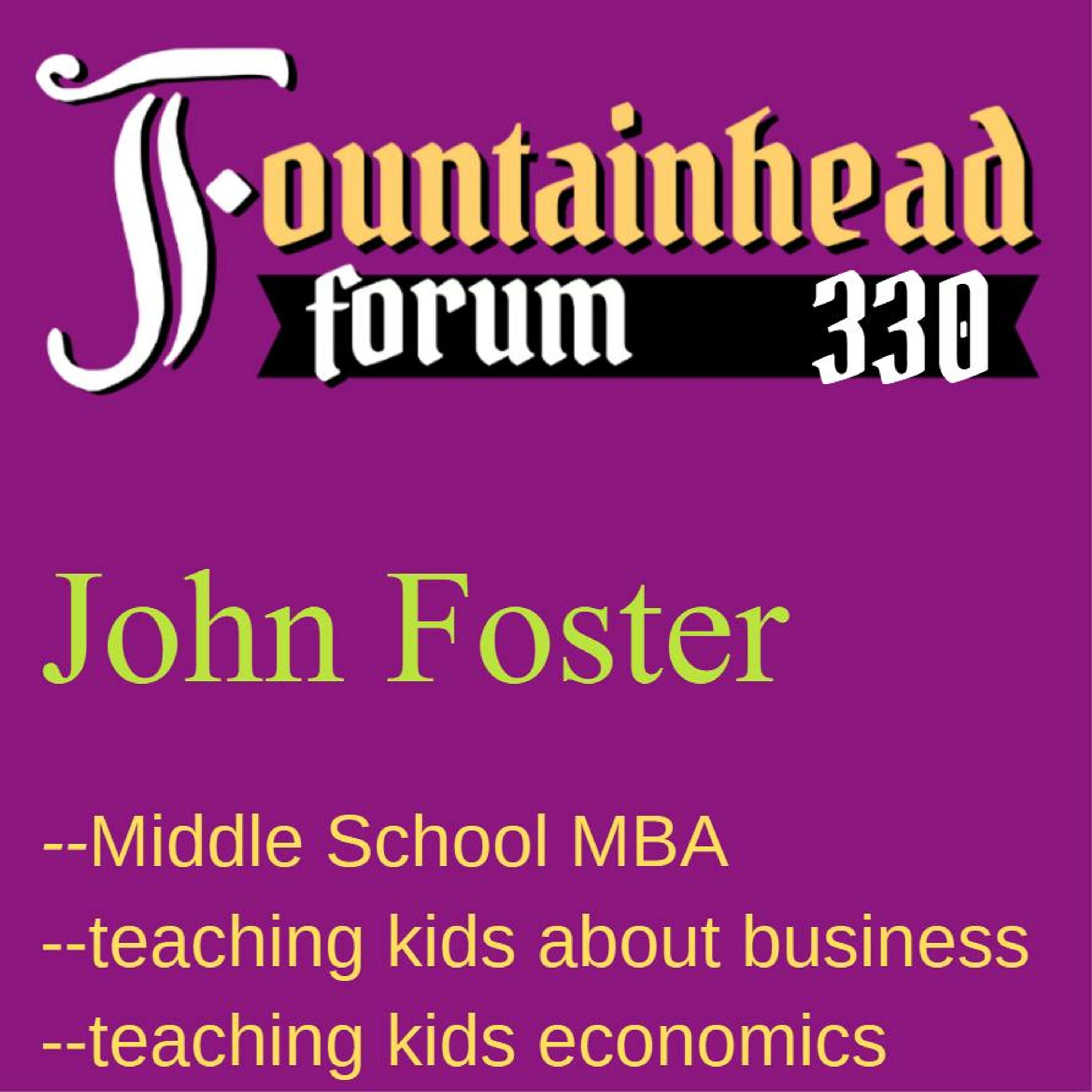 FF-330: John Foster and his work with the “Middle School MBA”
