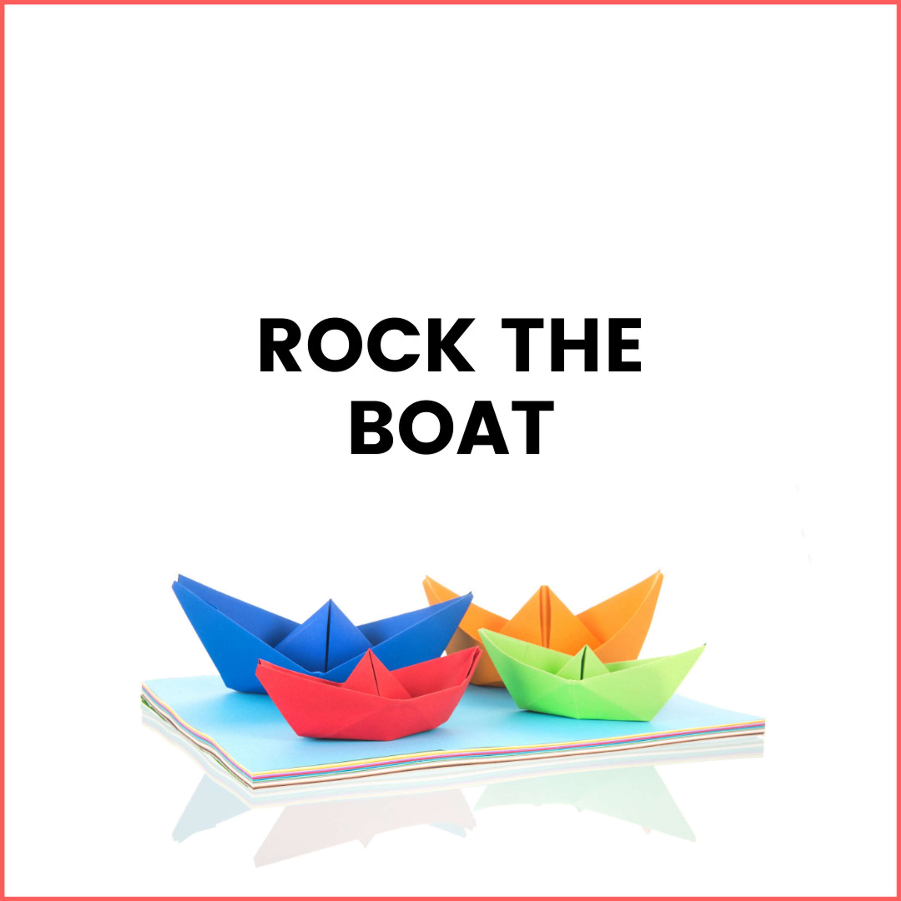 34. Rock the Boat