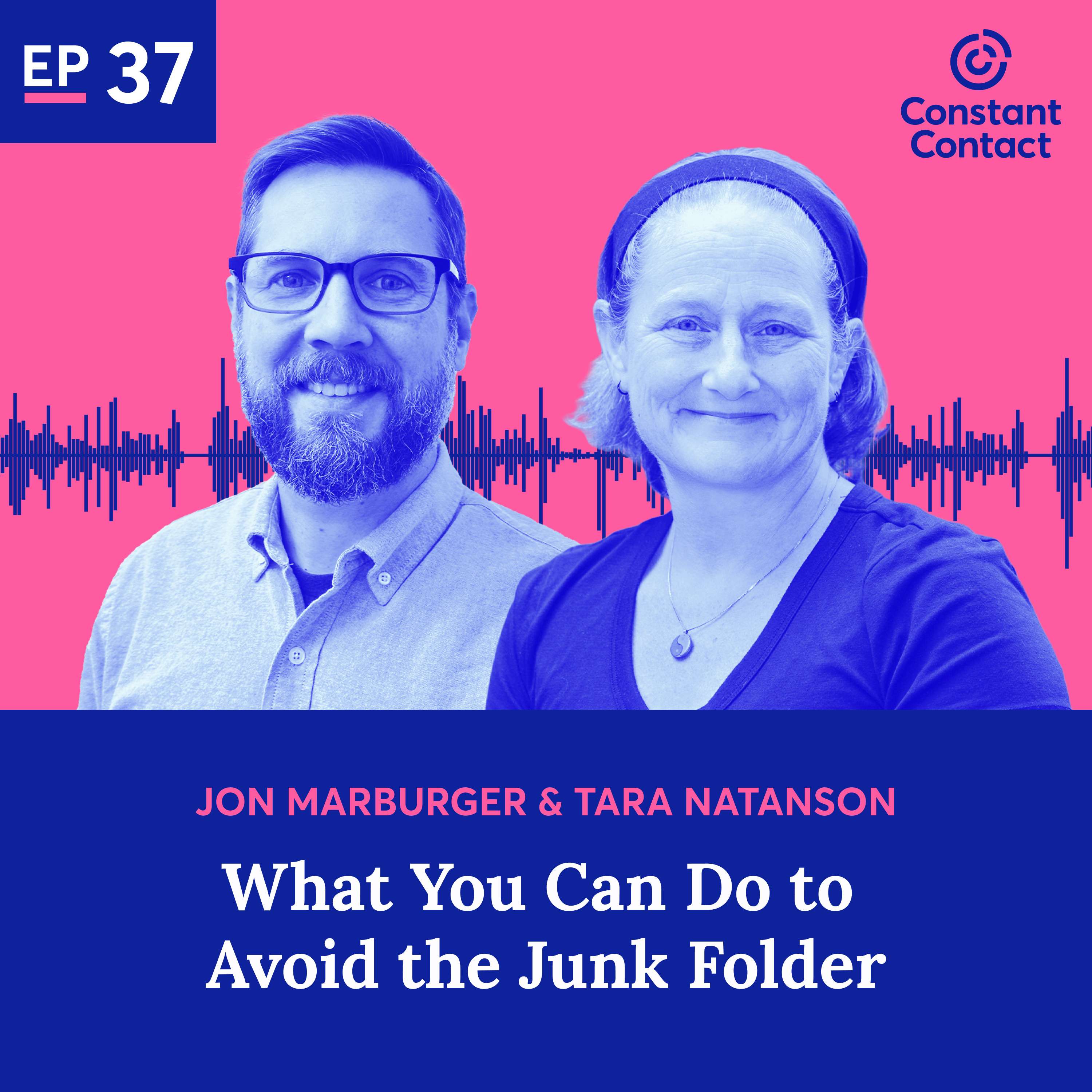 What You Can Do to Avoid the Junk Folder With Jon Marburger and Tara Natanson