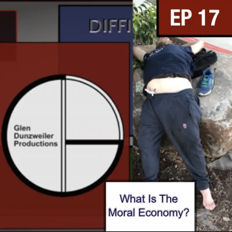 Difficult Questions: What Is The Moral Economy?