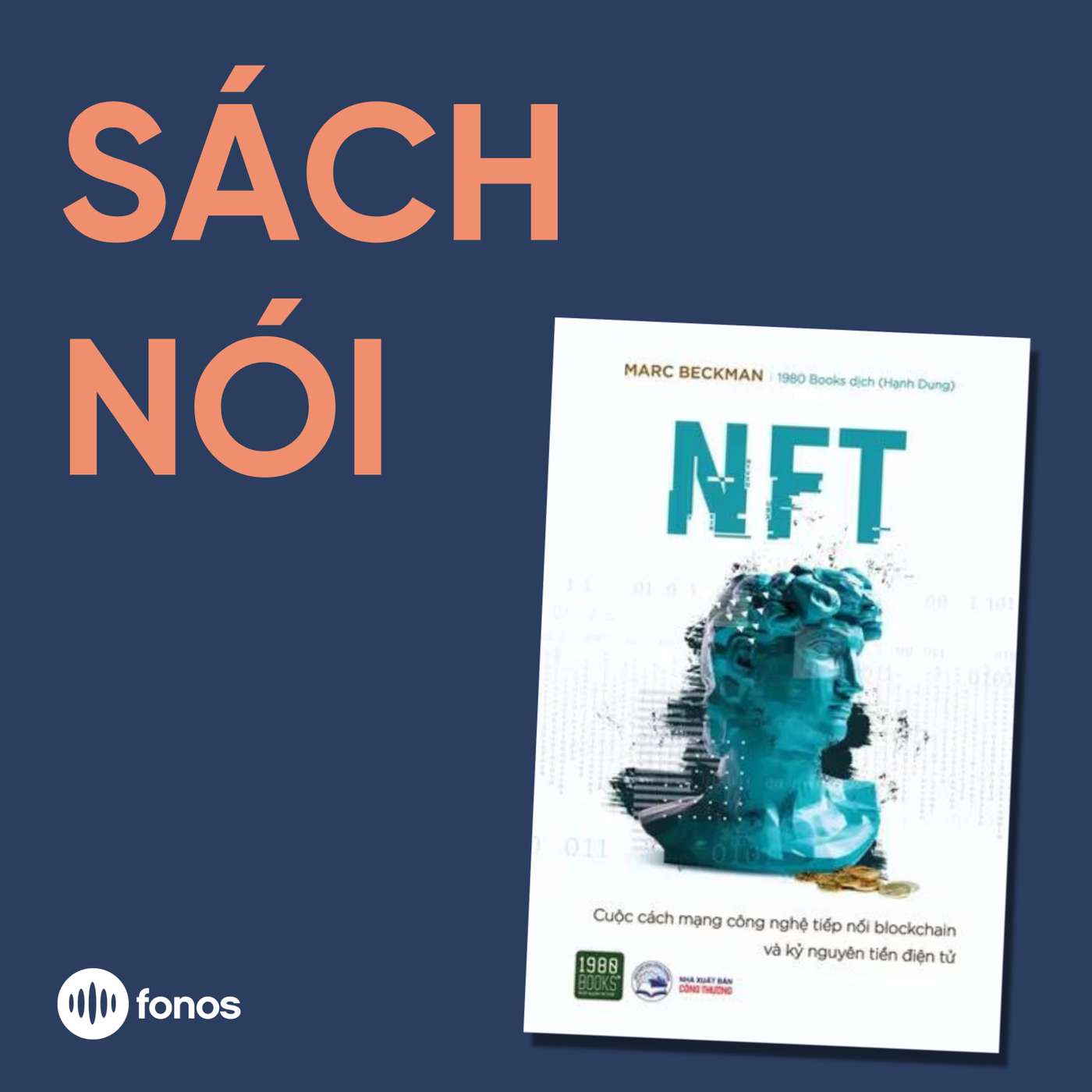 NFT - Cuộc Cách Mạng Công Nghệ Tiếp Nối Blockchain Và Kỷ Nguyên Tiền Điện Tử [Sách Nói]