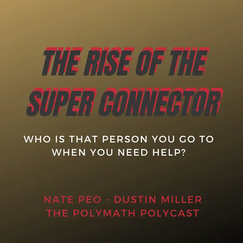 The Rise of the Super Connector with Nate Peo [Interview]