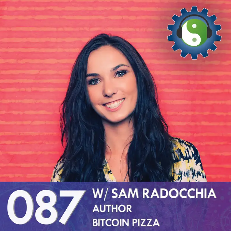 087 - with Sam Rad - On Blockchains, Supply Chains, and Paradigm Shifts