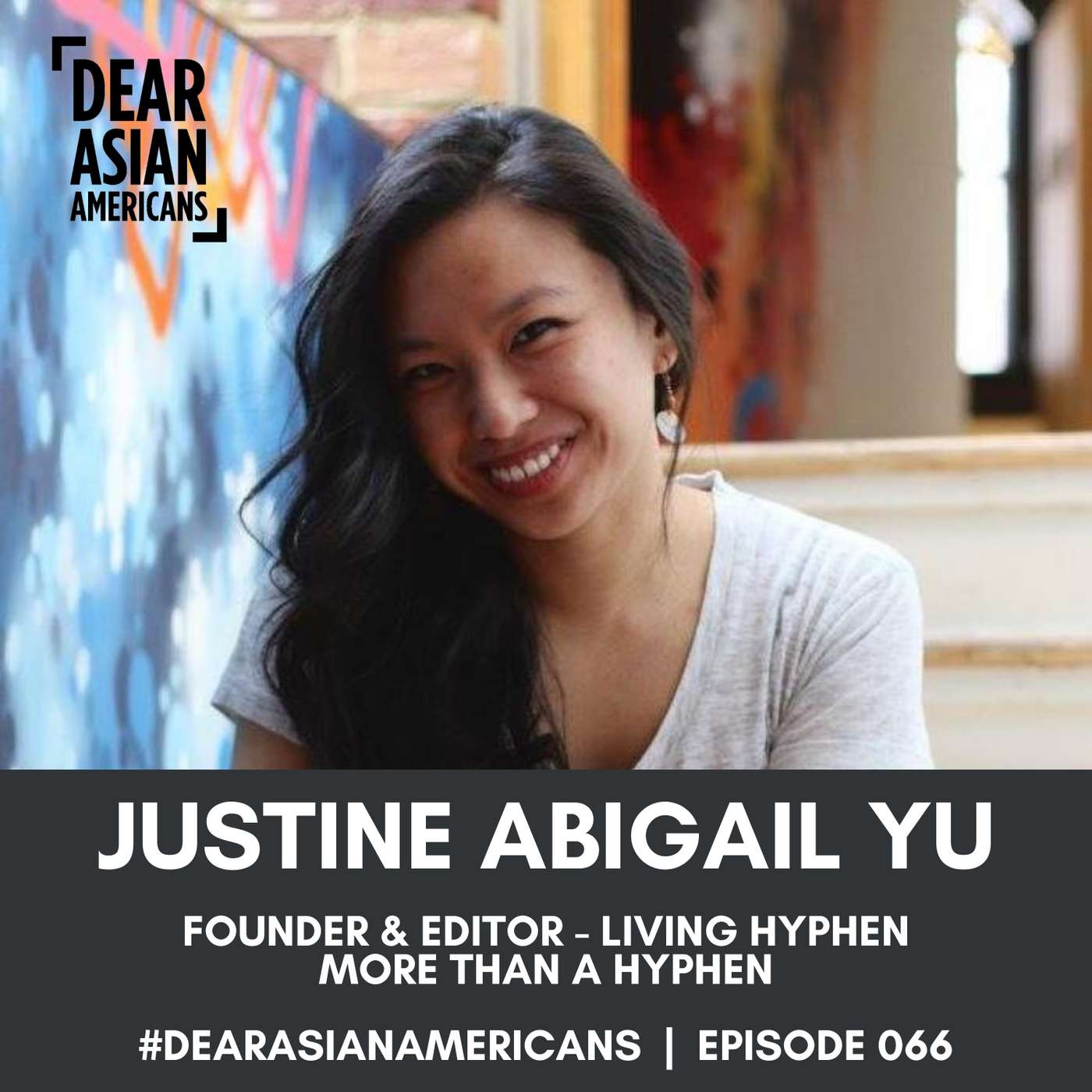 066 // Justine Abigail Yu // Founder + Editor - Living Hyphen // More Than a Hyphen episode artwork