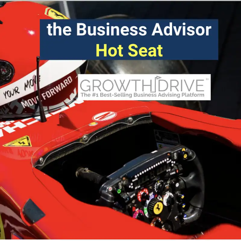 Trailer for Growth-Drive's Business Advisor Hot Seat Podcast