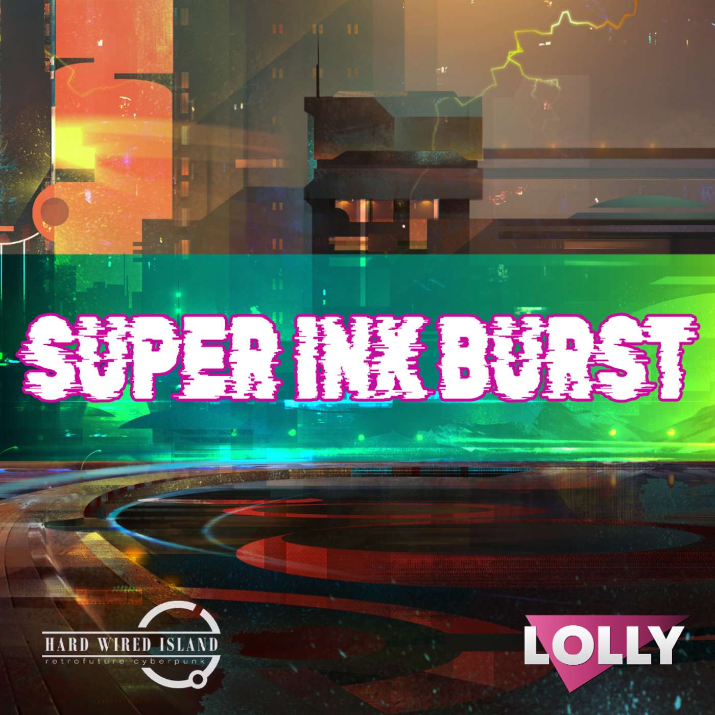 Super Ink Burst E11 || Hard Wired Island