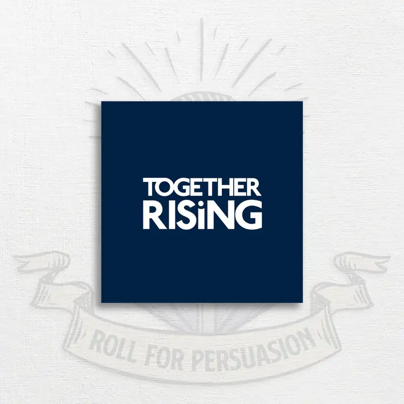 Learn About Together Rising and the Roll For Charity Stream!
