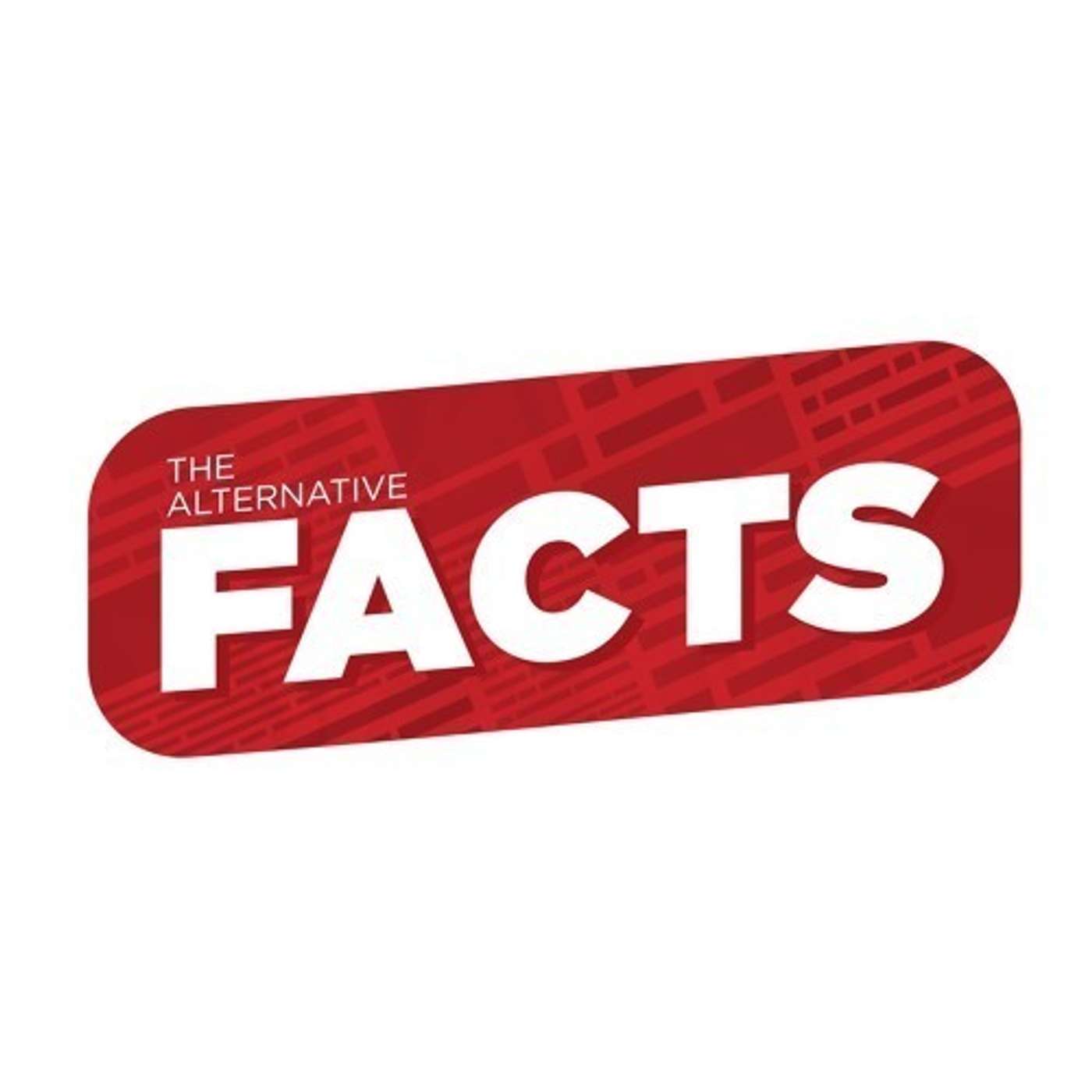 The Alternative Facts