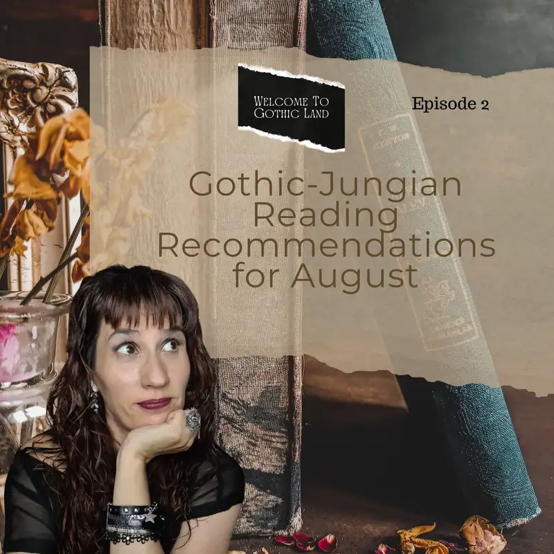 Gothic-Jungian reading recommendations for August – Welcome to Gothic Land #2