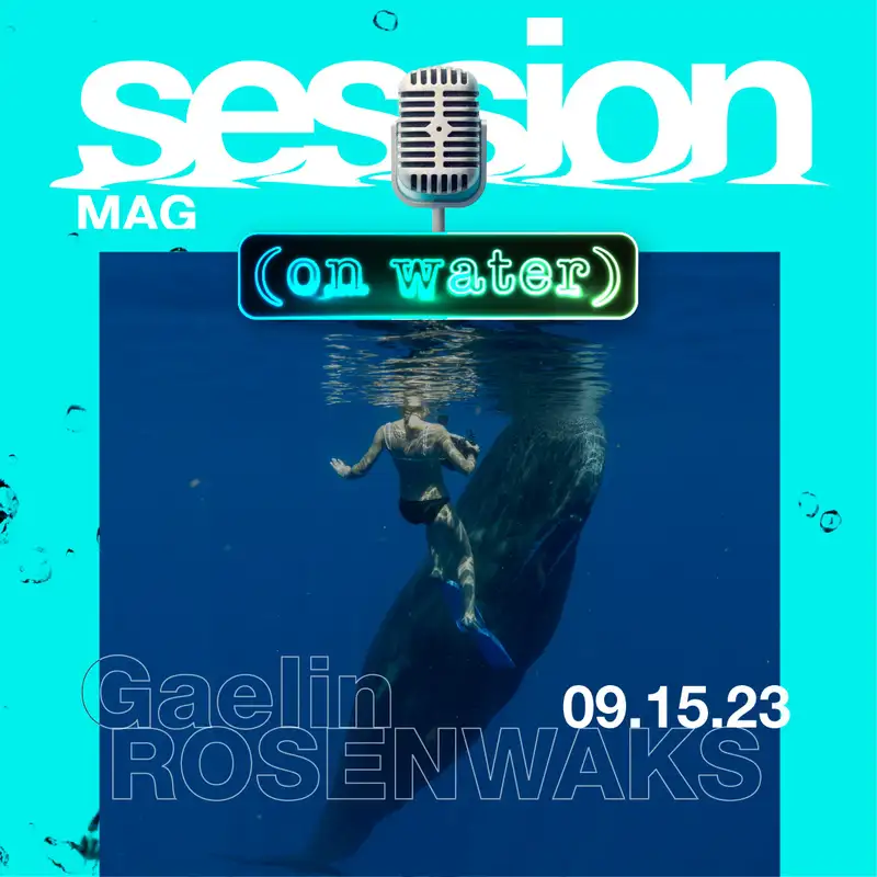 Episode 12 | Marine Scientist, Explorer and Filmmaker Gaelin Rosenwaks on the Science Behind Efforts to Protect the Ocean to Swimming with Sperm Whales