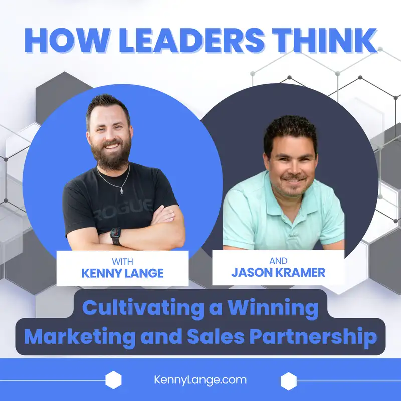How Jason Kramer Thinks About Cultivating a Winning Marketing and Sales Partnership