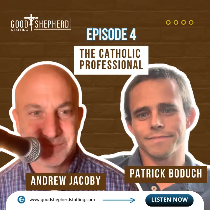 Episode 4: From Deloitte to Faith: Patrick Boduch’s Journey to Catholic Liberal Education