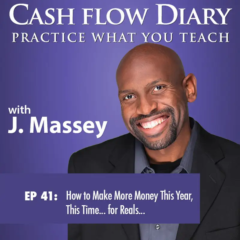 CFD 041 - How to Make More Money This Year, This Time... for Reals...